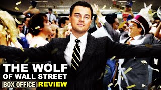 The Wolf Of Wall Street Box Office Review
