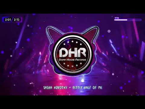 Sasha Novotny - Better Half Of Me - DHR