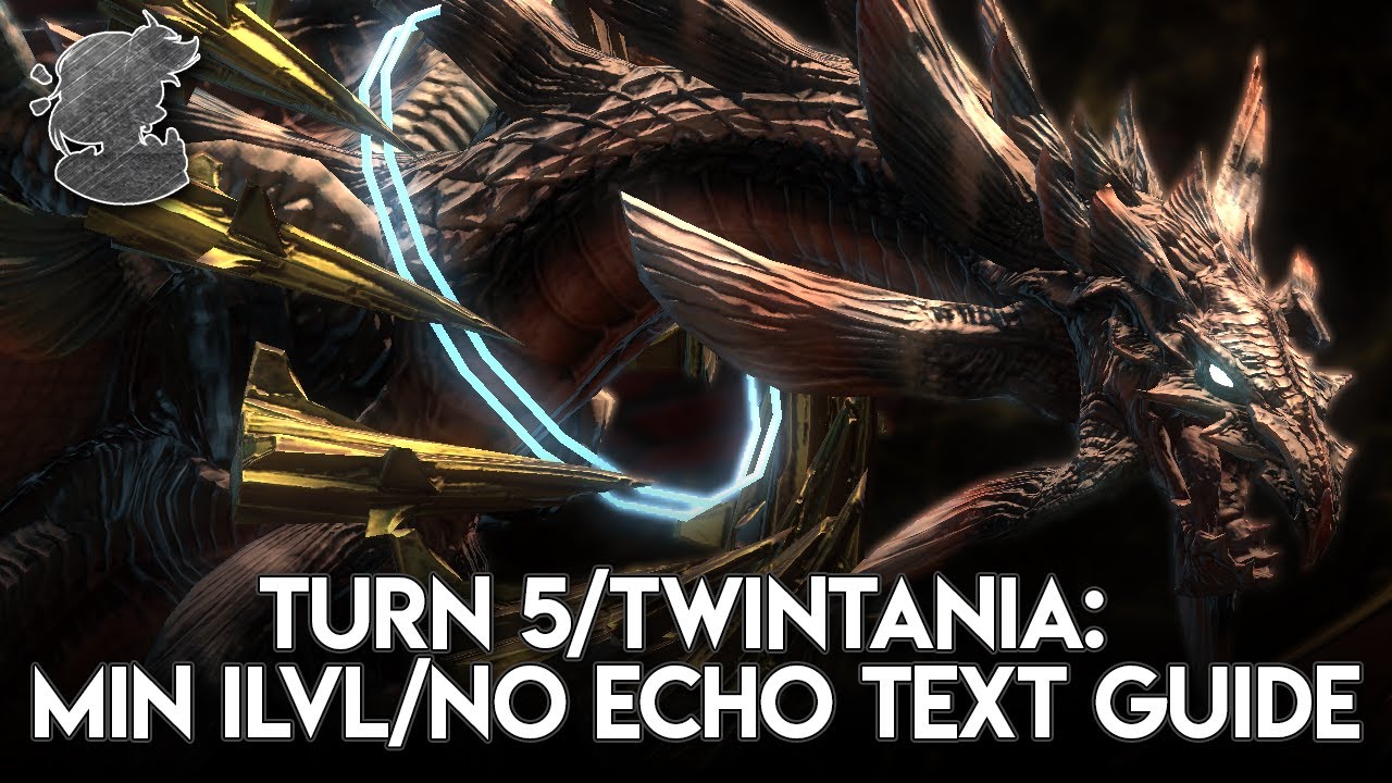 Turn 5/Twintania Text Guide - Min ilvl/No Echo | FFXIV