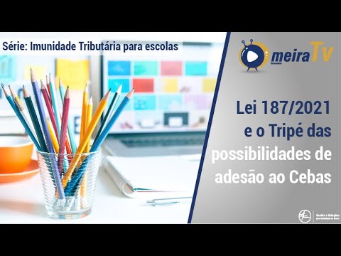 Série: Imunidade Tributária para escolas CEBAS - Vídeo 04 | Contabilidade para Escolas