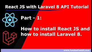 React JS with Laravel 8 API: How to install react js and how to install laravel 8| React JS Tutorial