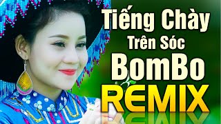 Tiếng Chày Trên Sóc Bombo Remix - Mở Hết Cỡ LK Nhạc Đỏ Tây Bắc Tiền Chiến Bass Căng Vỡ Loa