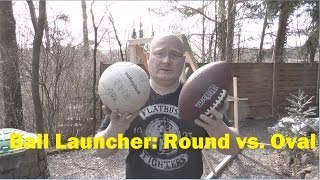 Football Launcher: Round Ball = More Accurate?