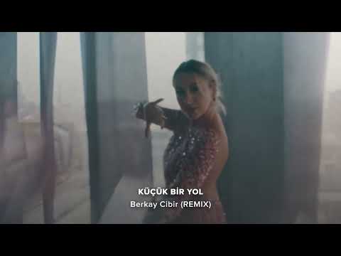 Hadise Küçük Bir Yol (Berkay Cibir Remix)