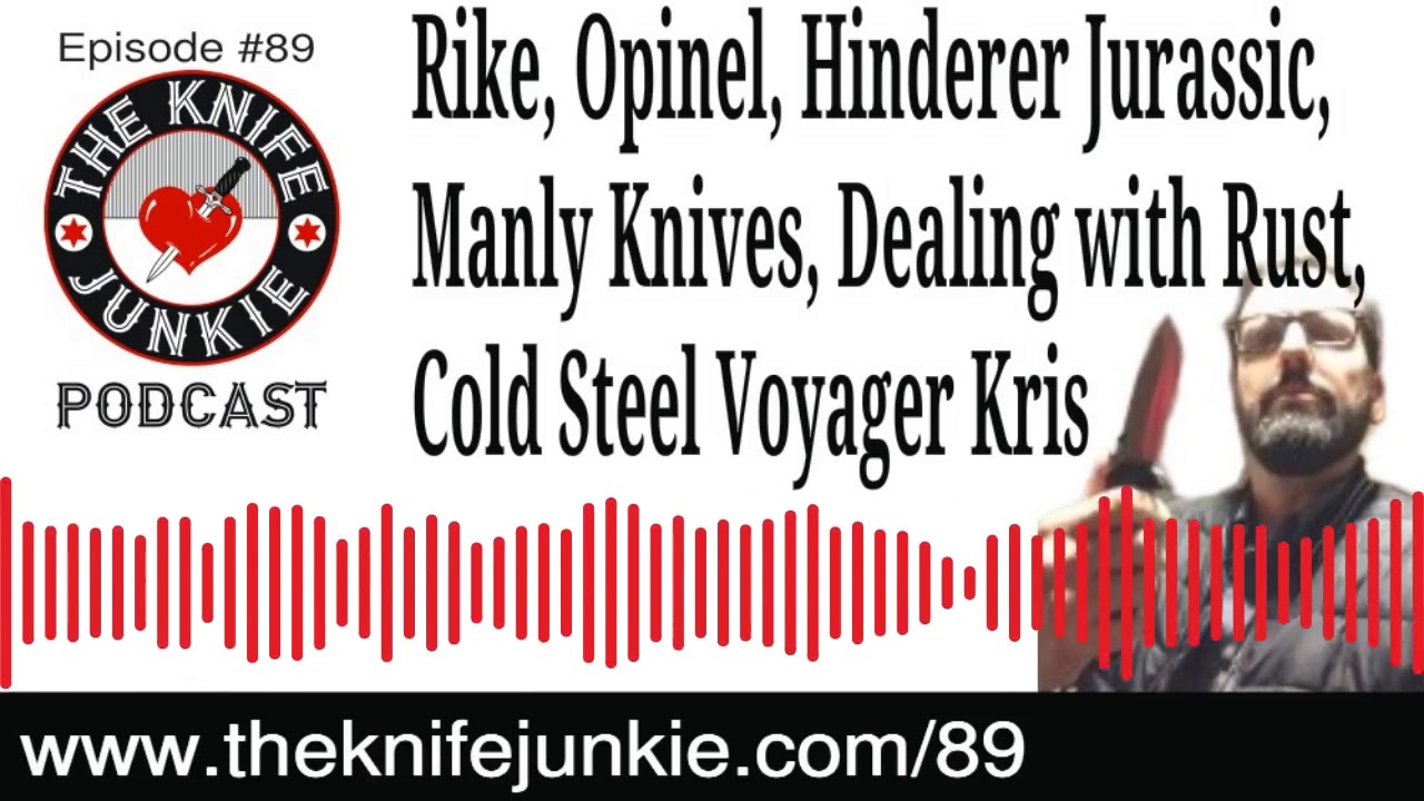 Rike, Opinel, Hinderer Jurassic, Manly Knives, ,Cold Steel Voyager Kris ...