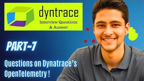 Dynatrace Interview Questions Part 7 by Vineet Mittal
