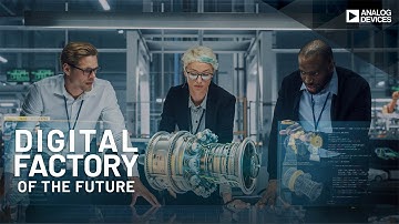 Analog Devices Enables the Digital Factory of the Future