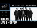 THE FEVERS - Release Live 2 feat. Golden Boys