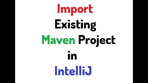 Import Existing Maven Project in IntelliJ