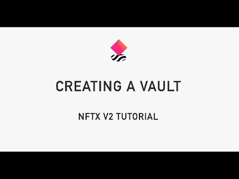 Creating a vault in NFTX V2