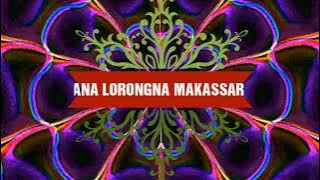 ANA LORONGNA MAKASSAR (766) Mega Kdi & Firdaus Galu