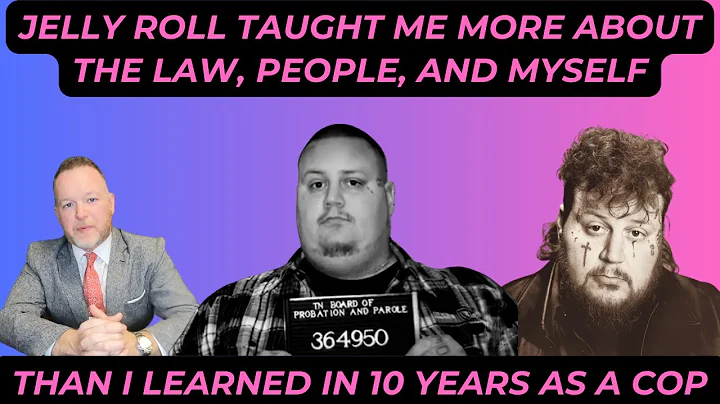 Jelly Roll Taught Me More About The Law, People, and Myself, Than 10 Years As A COP