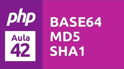 Curso de PHP 7 - Aula 42 - Criptografia/Codificação