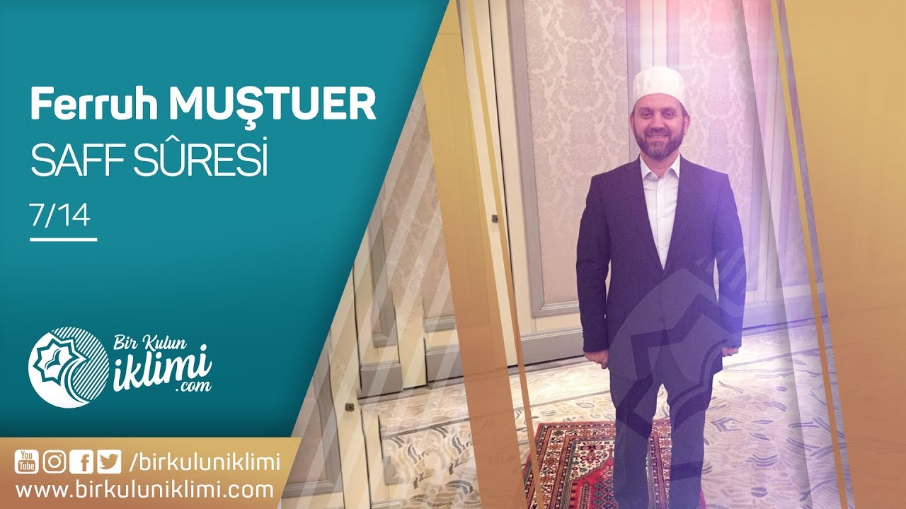 Saff Suresi 7-14, Ferruh MUŞTUER (Düzenlenmiş Ses) İçinizi Titretecek Tilavet (Meâlli)
