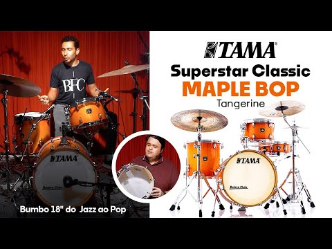 Do Jazz ao Pop! TAMA Superstar Classic Maple Bop Tangerine