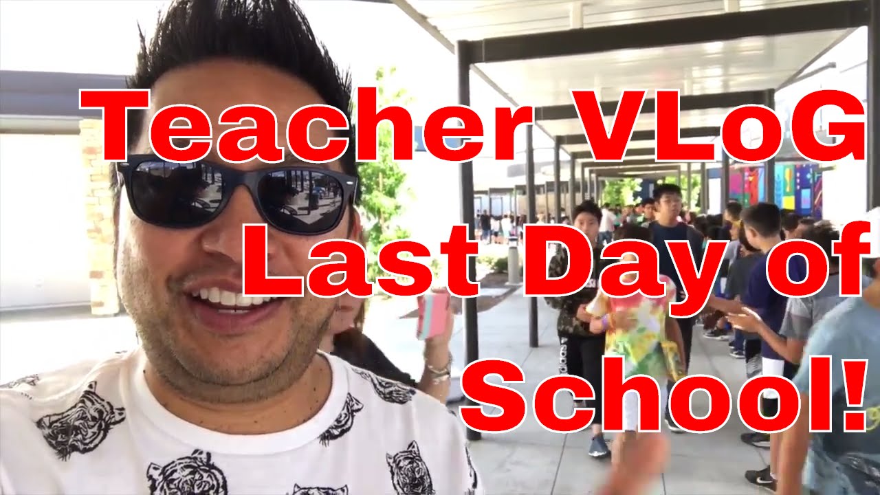 Teacher VLoG: Day 180 - The Last Day of School - YouTube