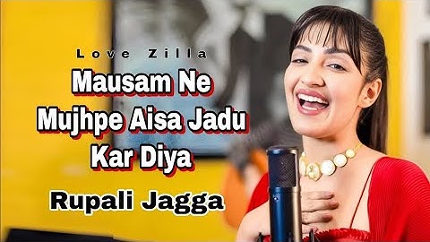 Mausam Ne Mujhpe Aisa Jadu Kar Diya (Official Video) Rupali Jagga, Himesh Reshammiya | New Song 2023
