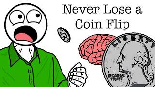 How to Win a Coin Flip Every Time