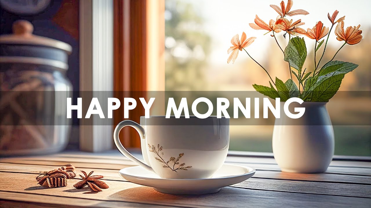 Happy Morning Jazz - Sweet Morning Jazz And Relaxing March Bossa Nova Music  For A Good Mood - Youtube