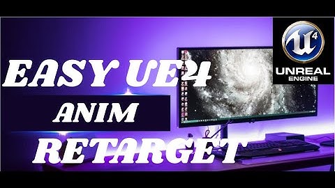 Easy UE4 Animation Retargeting 2022 4.26.2 / 4.27.2