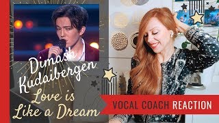 Love Is Like A Dream Reaction Vocal Coach - Dimash Kudaibergen