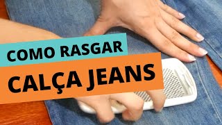 COMO FAZER OS RASGOS NA CALÇA JEANS