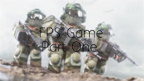 How to make a Roblox FPS Game in Roblox Studio Part One