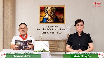 Gia đình cầu nguyện với Lời Chúa: Sinh nhật Đức Trinh Nữ Maria (Mt 1, 1-16.18-23)