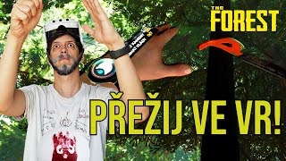 The Forest ve virtuální realitě - Jak se hraje a jaký je?