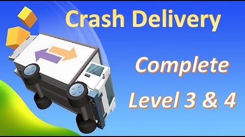 Crash Delivery (iOS) - Complete Level 3 & 4