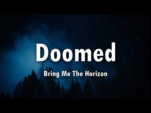 Bring Me The Horizon - Doomed Lyrics 