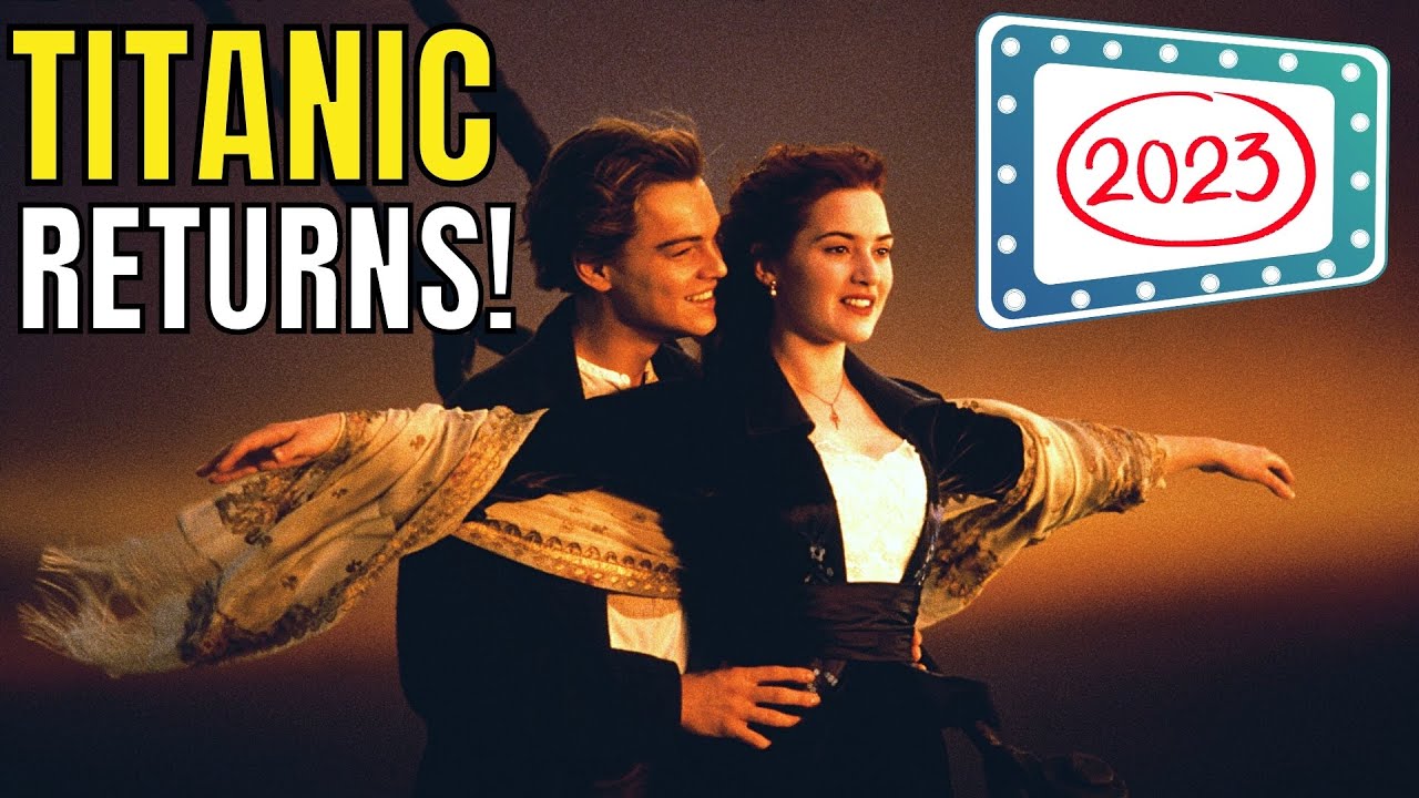 Titanic Is Coming BACK To Theaters! Here's What We Know So Far YouTube