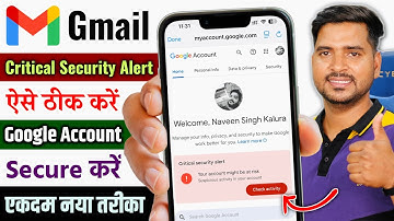Critical Security Alert Gmail I Critical Security Alert In Google Account I Critical Security 2025