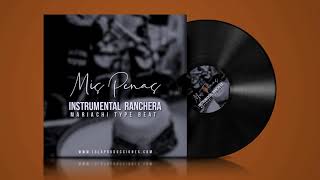 Video thumbnail of "RANCHERA - Instrumental [MIS PENAS - Mariachi type beat] - IRM Prod. Uso libre 🎺🎸"