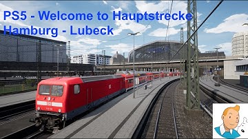 Train Sim World 2 - Welcome to Hauptstrecke Hamburg - Lubeck