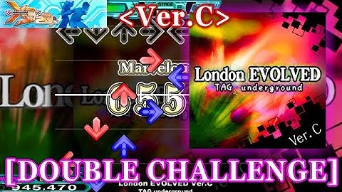 【DDR X3】 London EVOLVED ver.C [DOUBLE CHALLENGE] 譜面確認＋クラップ
