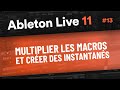Ableton Live 11 - Multiplier les macros et créer des instantanés