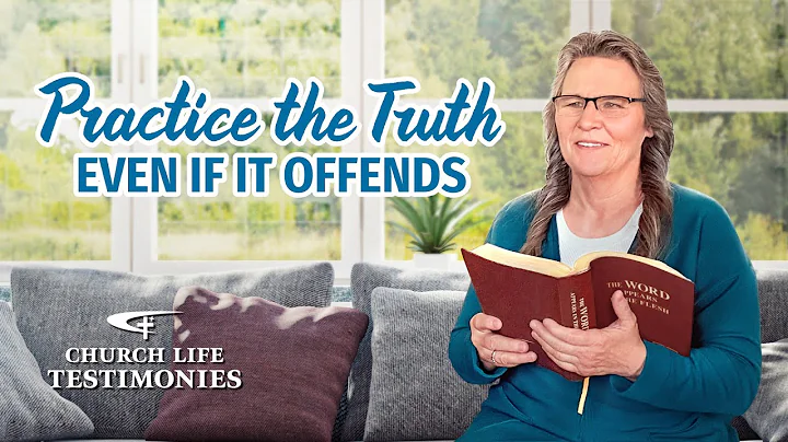 2022 Christian Testimony Video | "Practice the Truth Even If It Offends"