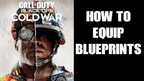 COD Black Ops Cold War Weapon Blueprints Explained: How To Equip & Use Blueprints, Unlock Guns Early