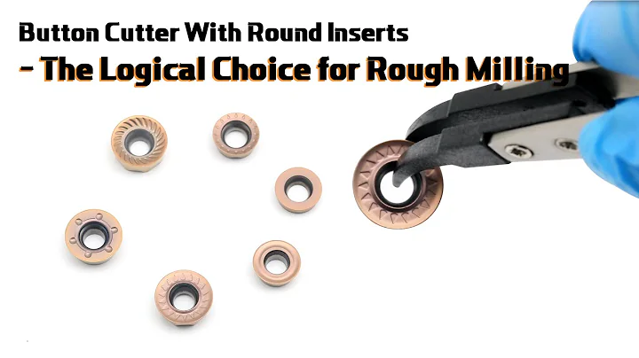 Button Cutter With Round Inserts - The Logical Choice for Rough Milling