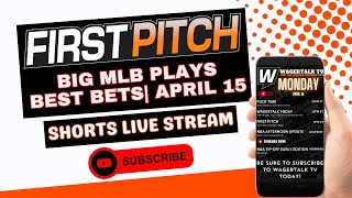 April 15 MLB Predictions: Top Bets, Props, Parlays | First Pitch