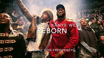 Kid Cudi & Kanye West - Reborn [963 Hz GOD FREQUNECY]