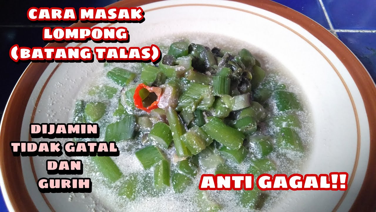 Cara masak lompong (talas) agar tidak gatal dijamin anti Cara masak lompong (talas) agar tidak gatal dijamin anti