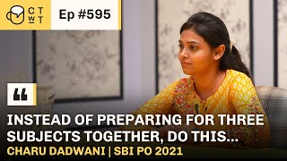 CTwT E595 - SBI PO 2021 Topper Charu Dadwani | SBI Clerk 2020