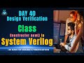 Day 40 SystemVerilog Class Explained | Object Creation, new() Constructor #100daysofdv