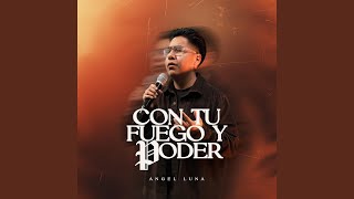 Con Tu Fuego Y Poder