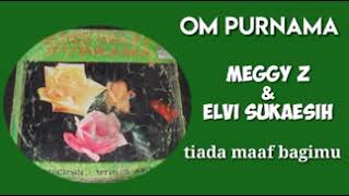 MEGGY Z \u0026 ElVI SUKAESIH   -   Tiada Maaf Bagimu