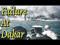 De Gaulle&#39;s Failure: The Battle of Dakar during WW2