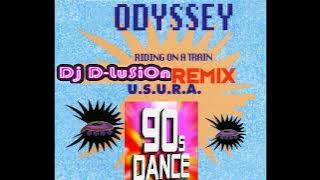 Odyssey - Riding On a Train (Dj D-LuSiOn Remix)