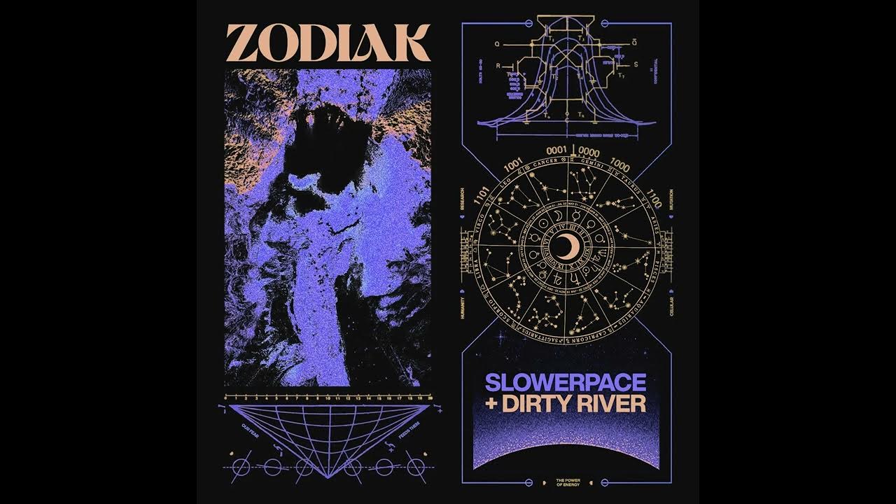 slowerpace 音楽 + Dirty River : ZODIAK slowerpace 音楽 + Dirty River : ZODIAK